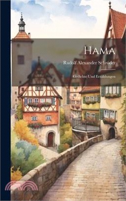 Hama: Gedichte Und Erzählungen