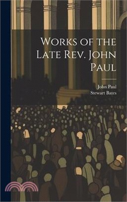 Works of the Late Rev. John Paul