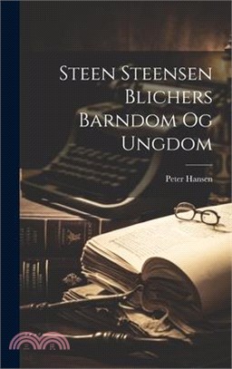 Steen Steensen Blichers Barndom Og Ungdom