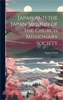 Japan and the Japan Mission of the Church Missionary Society