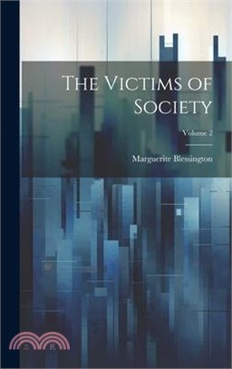 The Victims of Society; Volume 2