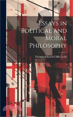 Essays in Political and Moral Philosophy