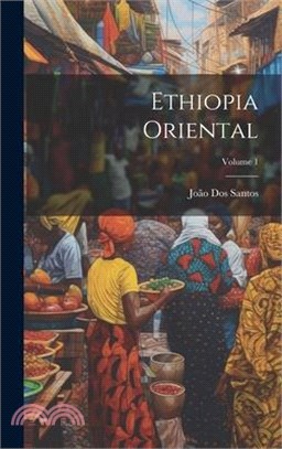 Ethiopia Oriental; Volume 1