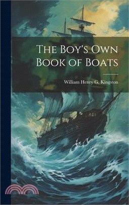 The Boy's Own Book of Boats