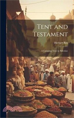 Tent and Testament: A Camping Tour in Palestine