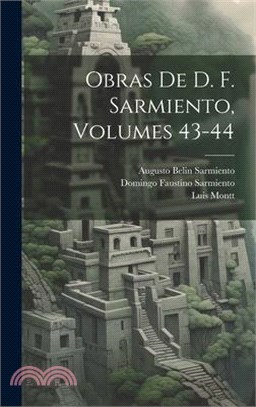 Obras De D. F. Sarmiento, Volumes 43-44