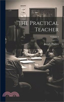 The Practical Teacher; Volume 4