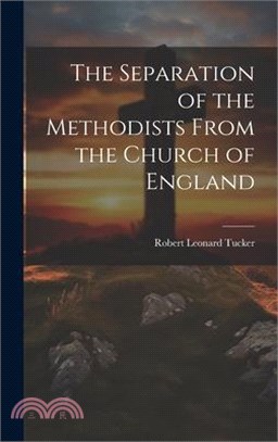 The Separation of the Methodists From the Church of England