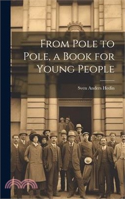 From Pole to Pole, a Book for Young People