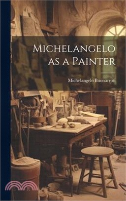 Michelangelo as a Painter