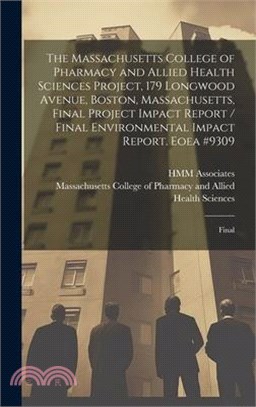 The Massachusetts College of Pharmacy and Allied Health Sciences Project, 179 Longwood Avenue, Boston, Massachusetts, Final Project Impact Report / Fi