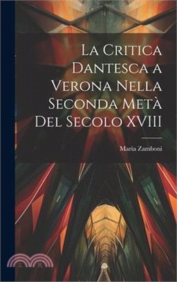 La critica dantesca a Verona nella seconda metà del secolo XVIII