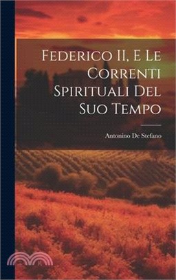 Federico II, e le correnti spirituali del suo tempo