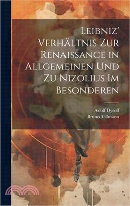 Leibniz' Verhältnis zur Renaissance in allgemeinen und zu Nizolius im besonderen