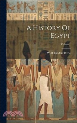 A History Of Egypt; Volume I