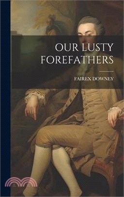 Our Lusty Forefathers