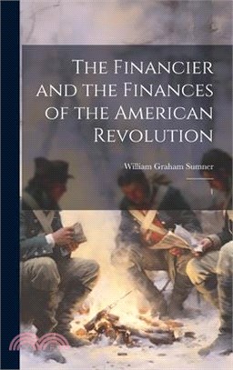 The Financier and the Finances of the American Revolution: 1