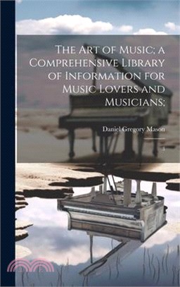 The art of Music; a Comprehensive Library of Information for Music Lovers and Musicians;: 3