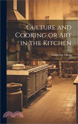 Culture and Cooking or Art in the Kitchen