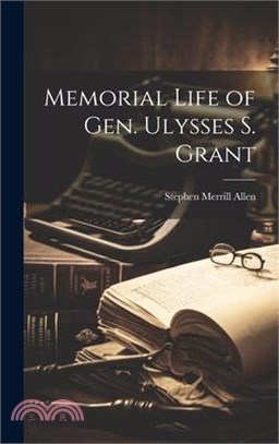 Memorial Life of Gen. Ulysses S. Grant