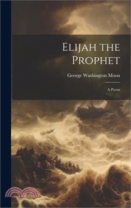Elijah the Prophet: A Poem