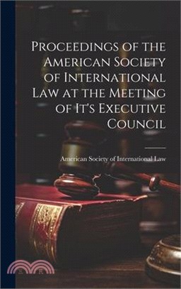 Proceedings of the American Society of International Law at the Meeting of it's Executive Council