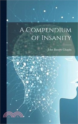 A Compendium of Insanity