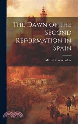 The Dawn of the Second Reformation in Spain