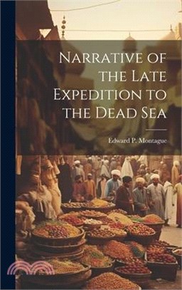 Narrative of the Late Expedition to the Dead Sea