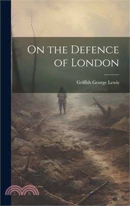 On the Defence of London