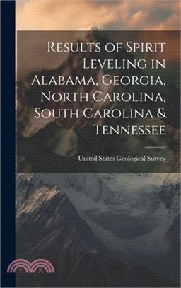 Results of Spirit Leveling in Alabama, Georgia, North Carolina, South Carolina & Tennessee