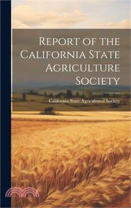 Report of the California State Agriculture Society