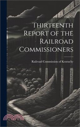 Thirteenth Report of the Railroad Commissioners