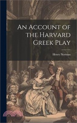An Account of the Harvard Greek Play