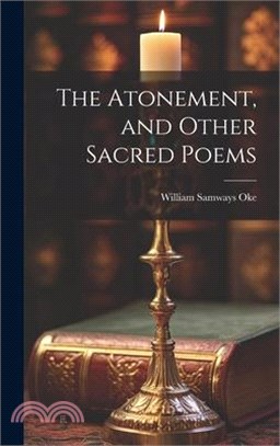 The Atonement, and Other Sacred Poems
