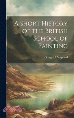 A Short History of the British School of Painting