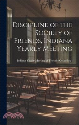 Discipline of the Society of Friends, Indiana Yearly Meeting