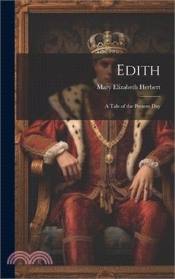 Edith: A Tale of the Present Day