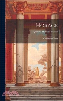 Horace: With English Notes