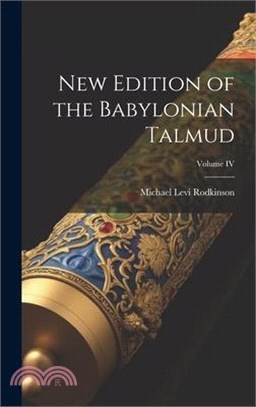 New Edition of the Babylonian Talmud; Volume IV