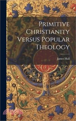 Primitive Christianity Versus Popular Theology