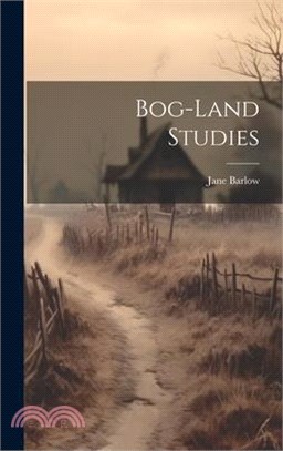 Bog-Land Studies