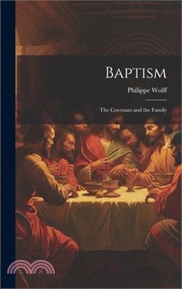 Baptism: The Covenant and the Family