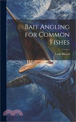 Bait Angling for Common Fishes