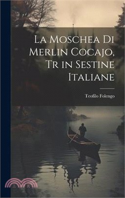 La Moschea di Merlin Cocajo, tr in Sestine Italiane