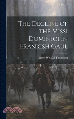 The Decline of the Missi Dominici in Frankish Gaul