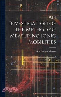 An Investigation of the Method of Measuring Ionic Mobilities