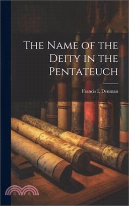 The Name of the Deity in the Pentateuch