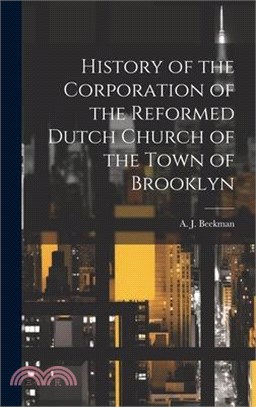 History of the Corporation of the Reformed Dutch Church of the Town of Brooklyn