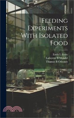 Feeding Experiments With Isolated Food